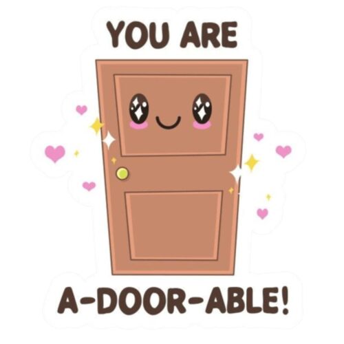 YOU ARE A-DOOR-ABLE