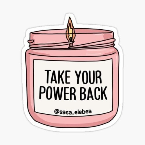 Take your Power back -Sticker