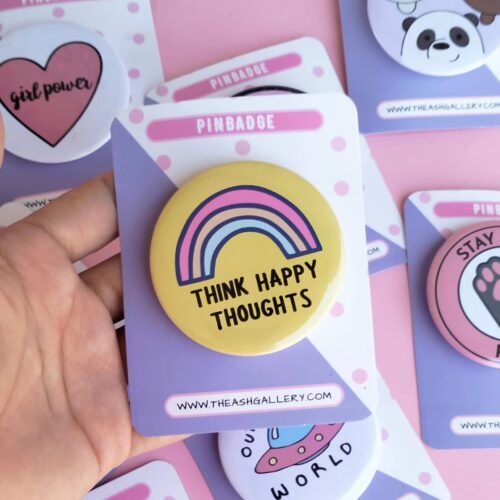 Think Happy Thoughts- Pinbadge