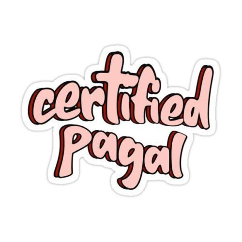 Certified Pagal Sticker